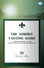 The Whisky Tasting Guide : A beginner's guide to the single malts of the UK and Ireland - eBook