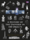 Doctor Who: A History of the Universe in 100 Objects - Book