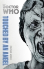 Doctor Who: Touched by an Angel : The Monster Collection Edition - Book