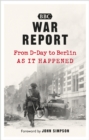 War Report : From D-Day to Berlin - Book