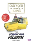 Only Fools and Horses : The Peckham Archives - Book
