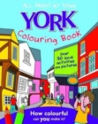 York Colouring Book : All About My Town - Book