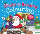 Santa is Coming to Reading Colouring Book - Book