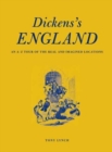 Dickens's England : An A-Z Tour of the real and imagined locations - Book