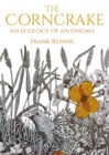 The Corncrake : An Ecology of an Enigma - Book
