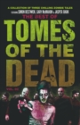 The Best of Tomes of the Dead, Volume Two : Tide of Souls, Hungry Hearts and Way of the Barefoot Zombie - eBook