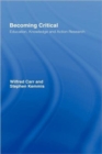 Becoming Critical : Education Knowledge and Action Research - Book
