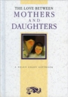 The Love Between Mothers and Daughters - Book