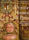 Private Houses of Paris : The "Hotels Particuliers" Revealed - Book