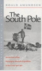 The South Pole : The Norwegian Expedition in "The Fram", 1910-1912 - Book
