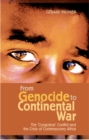 From Genocide to Continental War : The Congolese Conflict and the Crisis of Contemporary Africa - Book