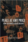 Peace at Any Price : How the World Failed Kosovo - Book