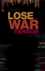 How to Lose the War on Terror - Book