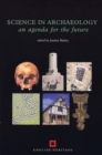 Science in Archaeology : An agenda for the future - Book