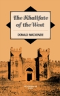 The Khalifate of the West : Being a General Description of Morocco - Book