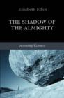 Shadow of the Almighty : The Life and Testimony of Jim Elliot (Classic Authentic Lives Series) - Book