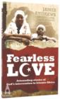 Fearless Love : Fearless Love Astounding Stories of God's Intervention - Book