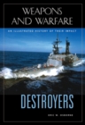 Destroyers : An Illustrated History of Their Impact - Book