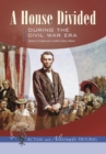 Turning Points-Actual and Alternate Histories : A House Divided during the Civil War Era - eBook