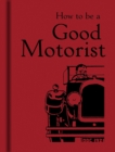 How to be a Good Motorist - Book