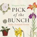 Pick of the Bunch : The Story of Twelve Treasured Flowers - Book