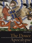 The Douce Apocalypse : Picturing the End of the World in the Middle Ages - Book