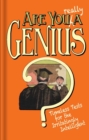 Are You Really a Genius? : Timeless Tests for the Irritatingly Intelligent - Book