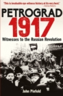 Petrograd, 1917 : Witnesses to the Russian Revolution - Book