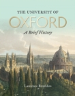 University of Oxford: A Brief History, The - Book