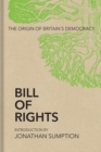 Bill of Rights : The Origin of Britain’s Democracy - Book