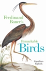 Ferdinand Bauer's Remarkable Birds - Book