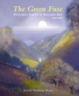 Green Fuse: Pastoral Vision in English Art 1820-2000 - Book