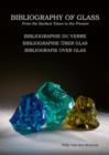 Bibliography of Glass/ Bibliographie Du Verre / Bibliographie Uber Glas / Bibliografie Over Glas : From the Earliest Times to the Present - Book