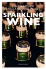 Sparkling Wine : The Vineyards of England and Wales - Book
