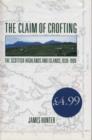 The Claim of Crofting : the Scottish Highlands and Islands 1930-1990 - Book