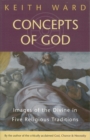 Concepts of God : Images of the Divine in the Five Religious Traditions - Book
