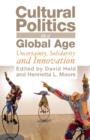 Cultural Politics in a Global Age : Uncertainty, Solidarity, and Innovation - Book