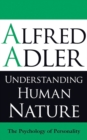 Understanding Human Nature : The Psychology of Personality - Book