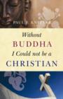 Without Buddha I Could Not be a Christian - Book