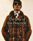 The Day of the Peacock : Style for Men 1963 - 73 - Book