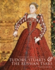 Treasures of the Royal Courts : Tudors, Stuarts and the Russian Tsars - Book
