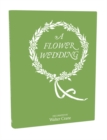 A Flower Wedding : Described by Two Wallflowers - Book