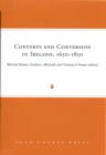 Converts and Conversion in Ireland,1650-1850 - Book