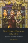 Sir Henry Docwra,1564 - 1631 : Derry's Second Founder - Book