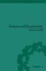 Science and Eccentricity : Collecting, Writing and Performing Science for Early Nineteenth-Century Audiences - Book