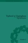 Typhoid in Uppingham : Analysis of a Victorian Town and School in Crisis, 1875-7 - Book