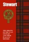 The Stewart : The Origins of the Clan Stewart and Their Place in History - Book