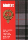 Moffat : The Origins of the Moffats and Their Place in History - Book