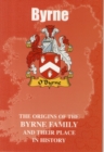 Byrne : The Origins of the Byrne Family and Their Place in History - Book