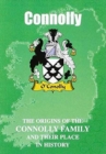 Connolly : The Origins of the Connolly Family and Their Place in History - Book